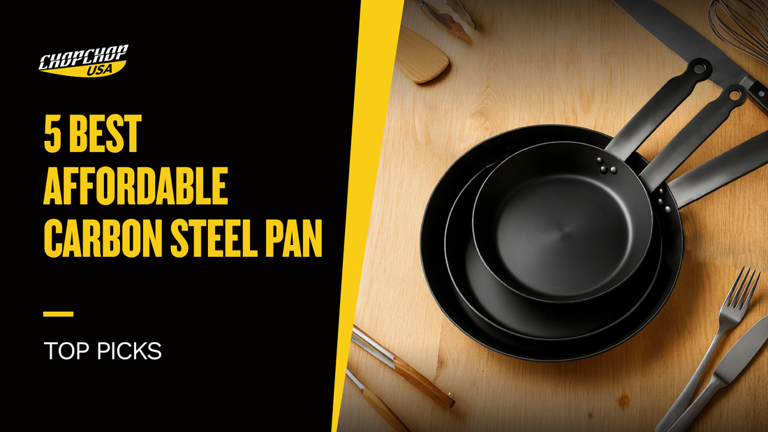 chopchop-usa-best-affordable-carbon-steel-pan-1