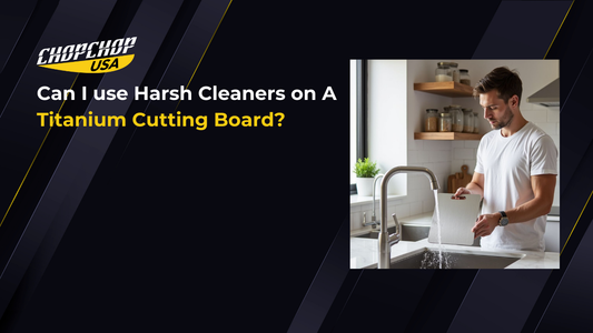 chopchop-usa-can-i-use-harsh-cleaners-on-a-titanium-cutting-board-1