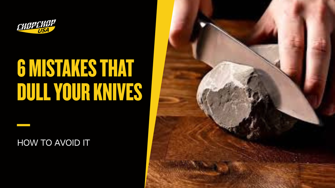 6 Mistakes That Dull Your Knives and How to Avoid it